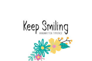 Keep Smiling: A Font That Embodies Fun, Quirkiness, and Authenticity